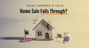 Read more about the article What Happens If Your Home Sale Falls Through?